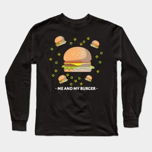 Me And My Burger Long Sleeve T-Shirt